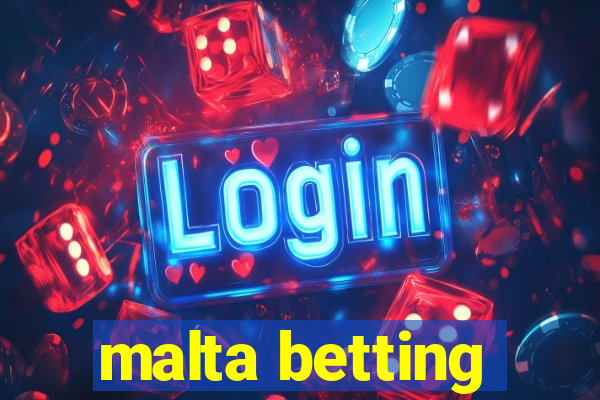 malta betting