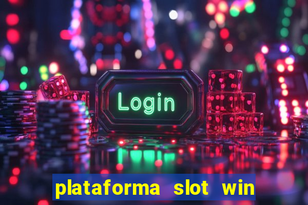 plataforma slot win paga mesmo