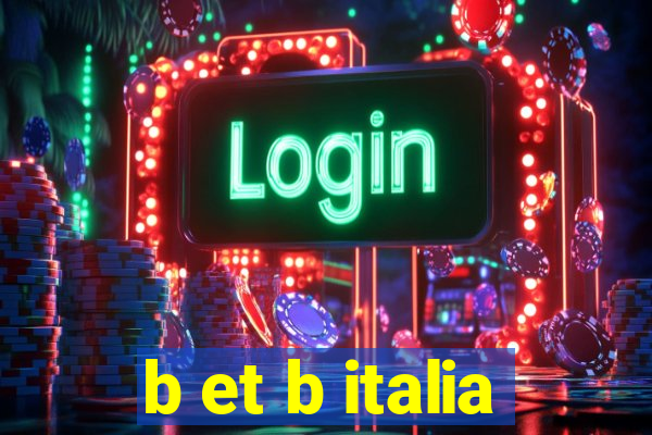 b et b italia