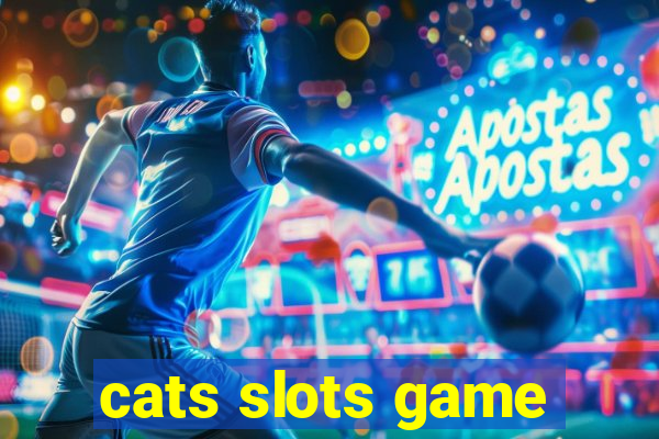 cats slots game