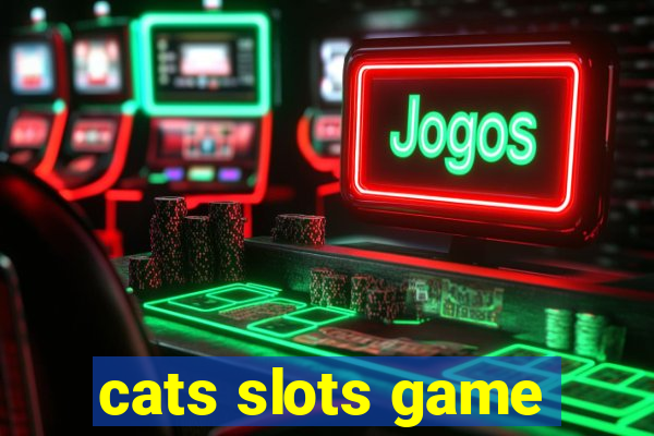 cats slots game