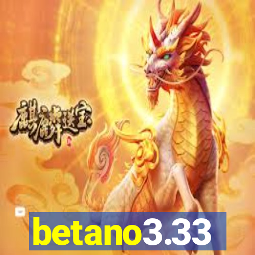 betano3.33