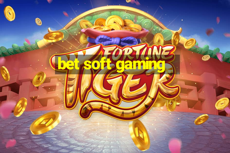 bet soft gaming