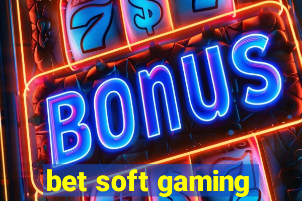 bet soft gaming