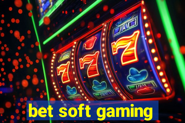 bet soft gaming