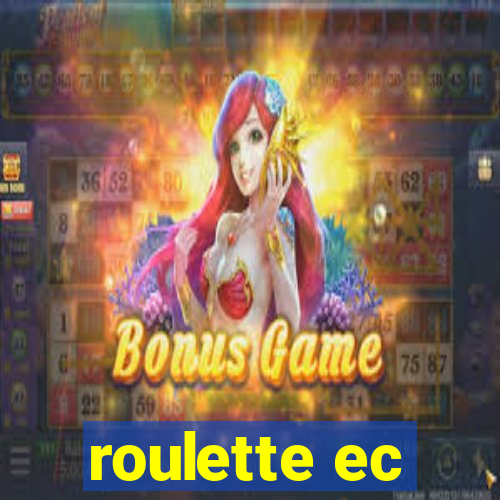 roulette ec