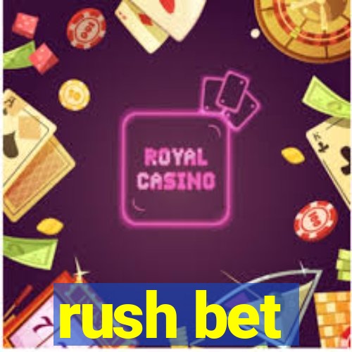 rush bet