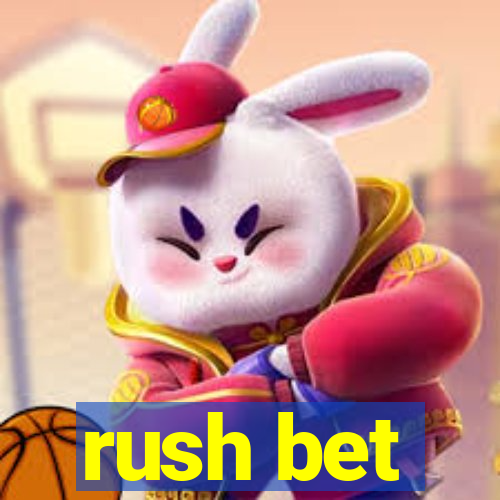 rush bet