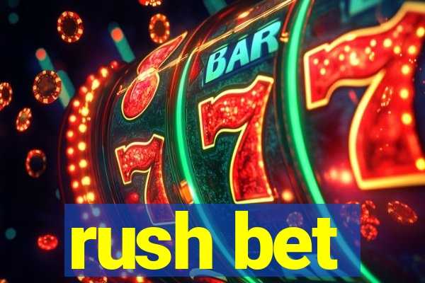 rush bet