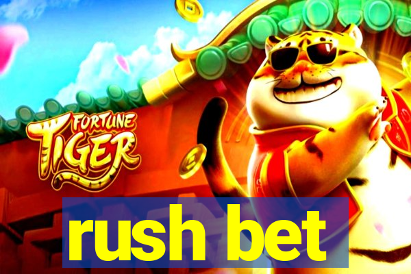 rush bet