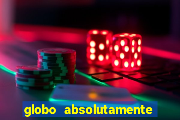 globo absolutamente tudo noticias