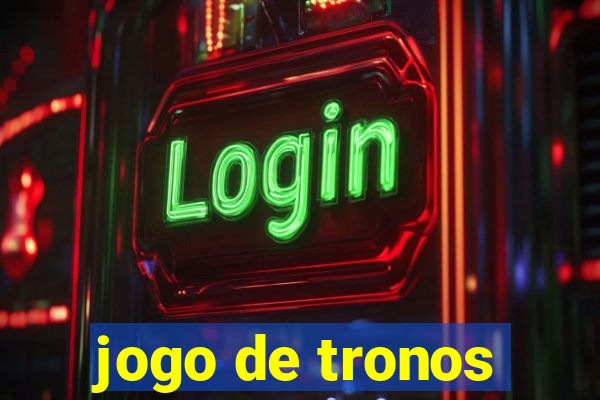 jogo de tronos