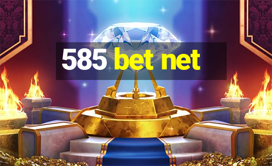 585 bet net