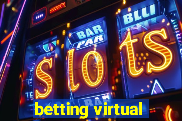 betting virtual