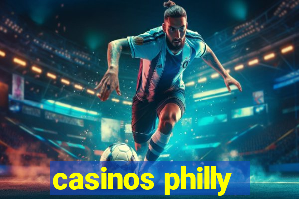 casinos philly