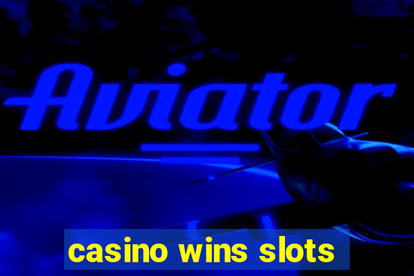 casino wins slots