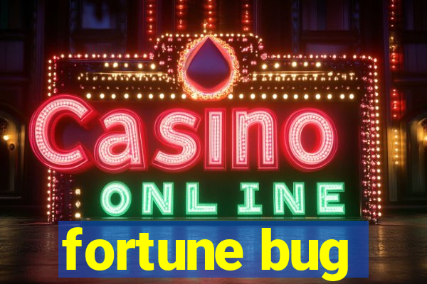 fortune bug