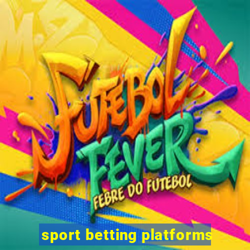 sport betting platforms