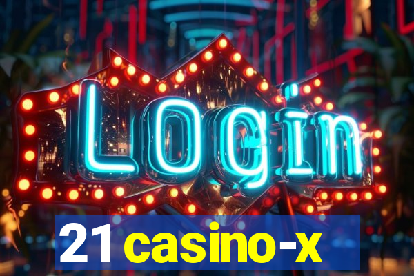 21 casino-x