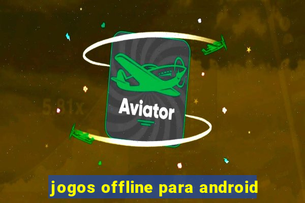 jogos offline para android