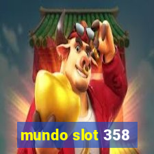 mundo slot 358