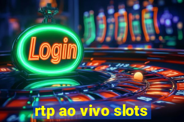 rtp ao vivo slots