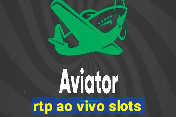 rtp ao vivo slots