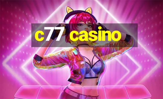 c77 casino