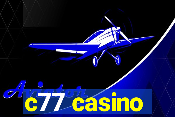 c77 casino