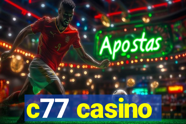 c77 casino