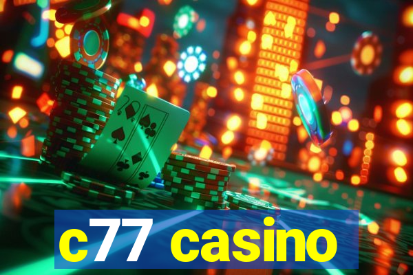 c77 casino