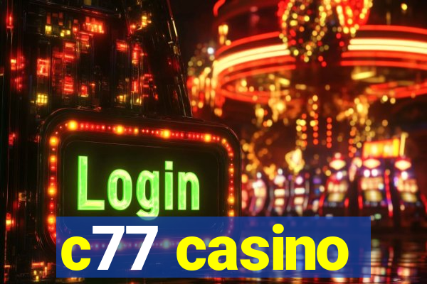 c77 casino