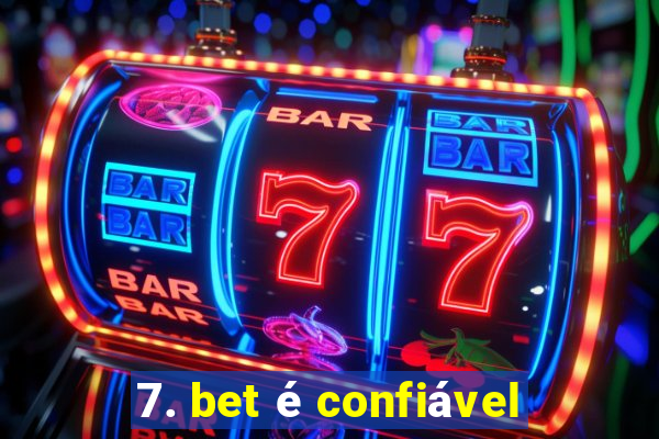 7. bet é confiável