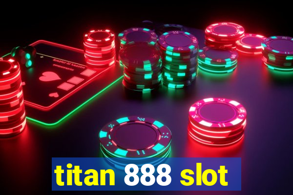 titan 888 slot