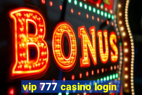 vip 777 casino login