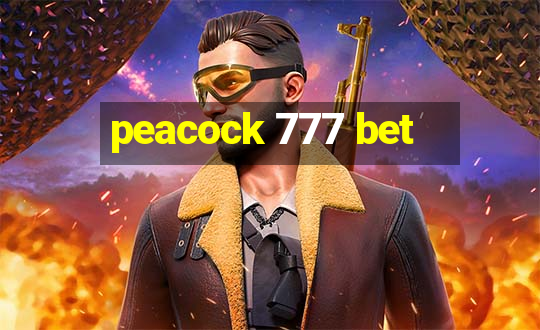 peacock 777 bet