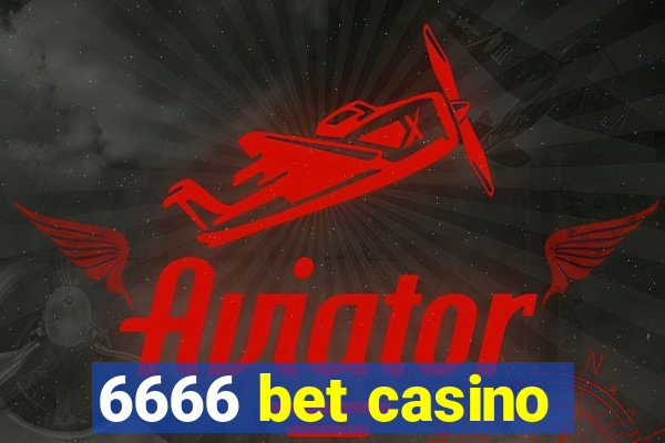 6666 bet casino