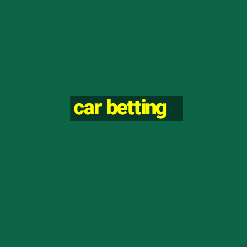 car betting