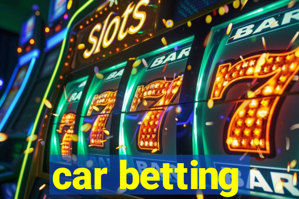 car betting