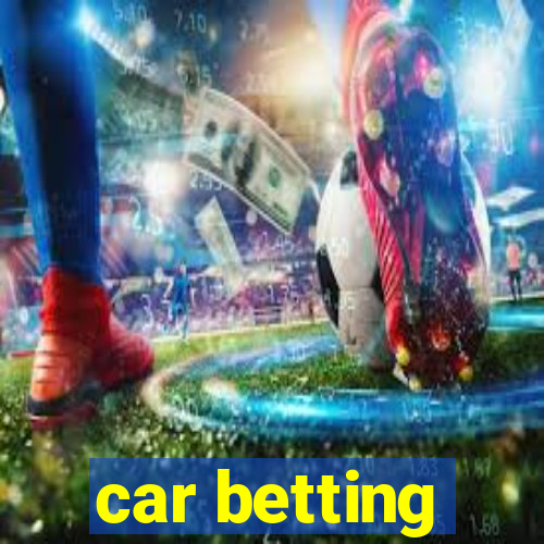 car betting