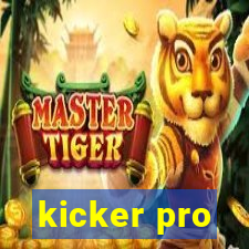 kicker pro