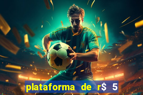 plataforma de r$ 5 jogo do tigrinho