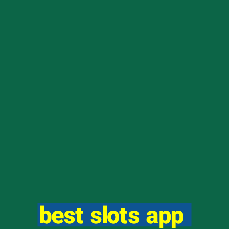 best slots app