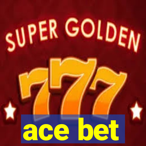 ace bet