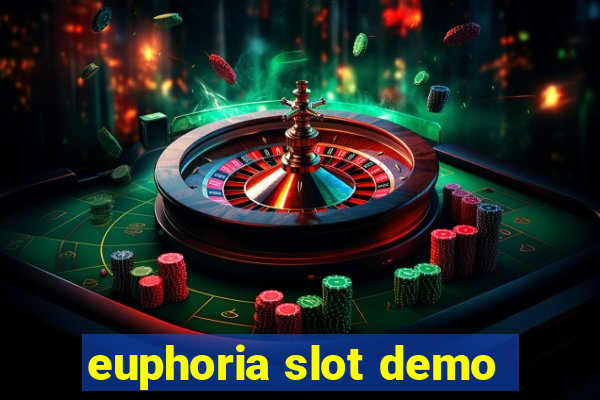 euphoria slot demo