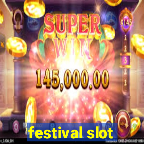 festival slot