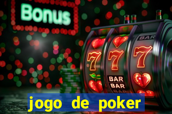 jogo de poker valendo dinheiro