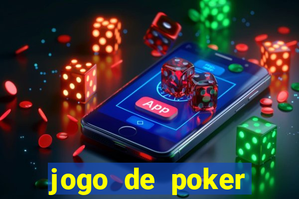 jogo de poker valendo dinheiro