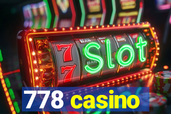 778 casino