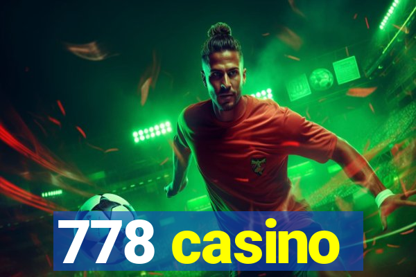 778 casino